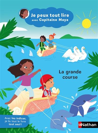 Je peux tout lire avec capitaine Maya. La grande course