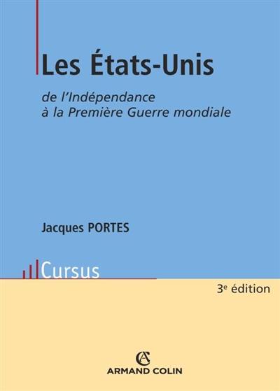 Les Etats-Unis : de l'indépendance à la Première Guerre mondiale