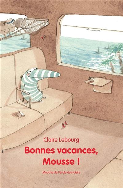 Bonnes vacances, Mousse !