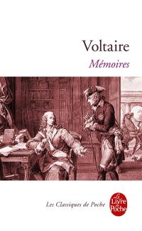 Mémoires pour servir à la vie de M. de Voltaire, écrits par lui-même