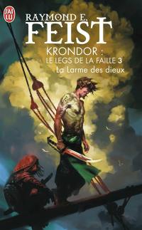 Krondor : le legs de la faille. Vol. 3. La larme des dieux