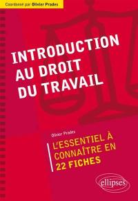 Introduction au droit du travail : l'essentiel à connaître en 22 fiches