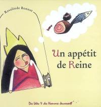 Un appétit de reine