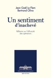 Un sentiment d'inachevé : réflexion sur l'efficacité des opérations