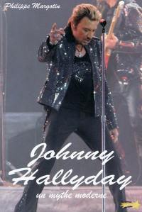 Johnny Hallyday : un mythe moderne