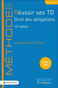 Réussir ses TD. Droit des obligations : 2024