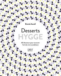 Desserts hygge : 60 douceurs pour savourer l'art de vivre scandinave