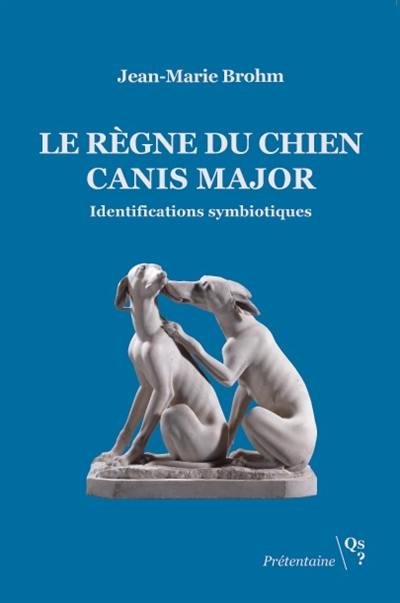 Le règne du chien, Canis Major : identifications symbiotiques