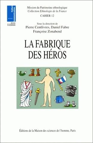 La fabrique des héros