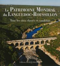 Le patrimoine mondial du Languedoc-Roussillon : tous les sites classés et candidats