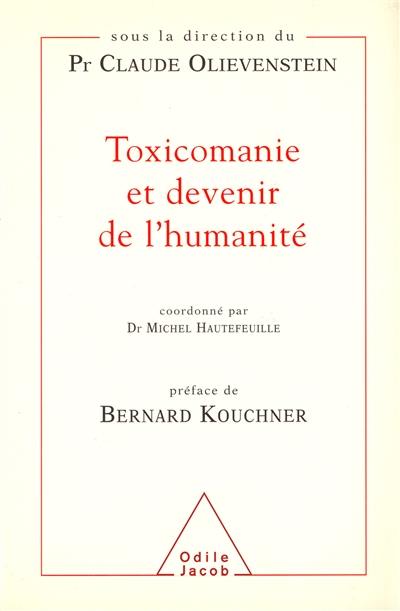 Toxicomanie et devenir de l'humanité