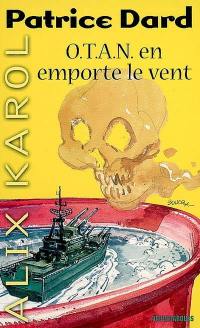 Les aventures d'Alix Karol. Vol. 11. Otan en emporte le vent