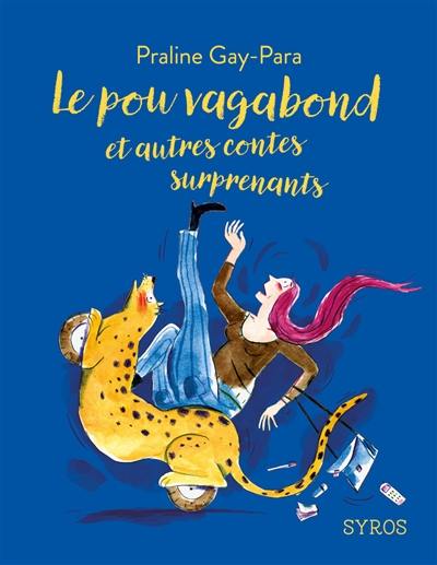 Le pou vagabond : et autres contes surprenants