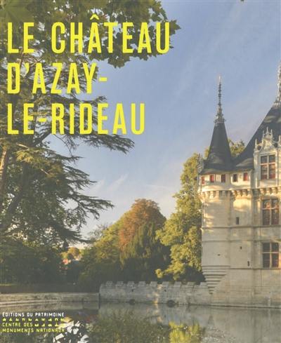 Le château d'Azay-le-Rideau