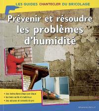 Prévenir et résoudre les problèmes d'humidité