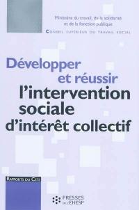 Développer et réussir l'intervention sociale d'intérêt collectif : rapport au ministre chargé des affaires étrangères