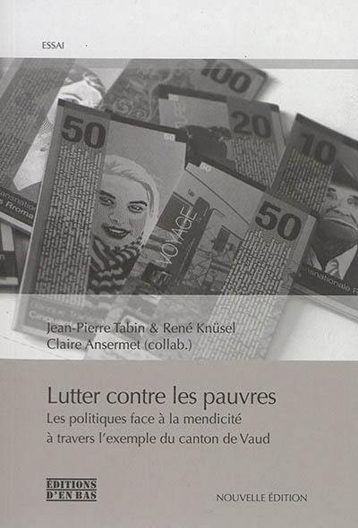 Lutter contre les pauvres : les politiques face à la mendicité à travers l'exemple du canton de Vaud