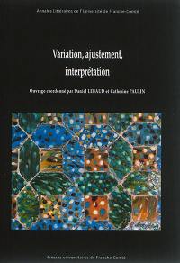 Variation, ajustement, interprétation