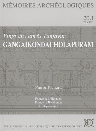 Vingt ans après Tanjavur, Gangaikondacholapuram