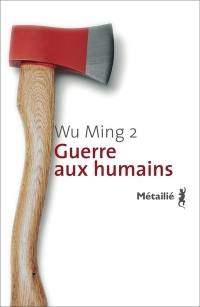 Guerre aux humains