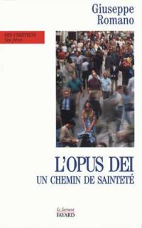 Opus Dei, la sainteté dans le monde