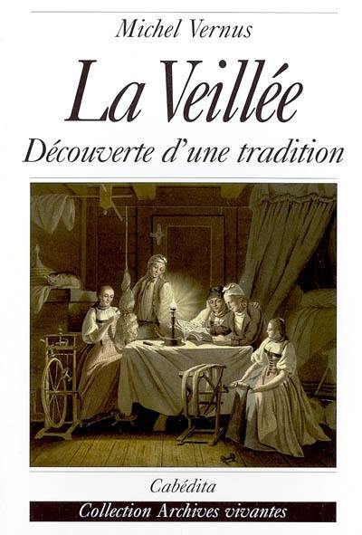 La veillée : découverte d'une tradition