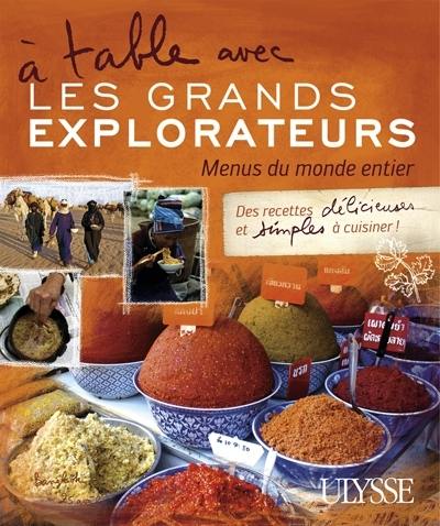 A table avec les Grands explorateurs : menus du monde entier.