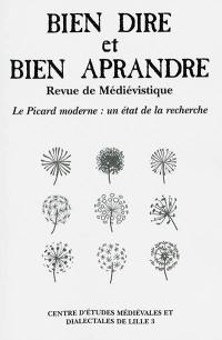 Bien dire et bien aprandre, n° 32. Le picard moderne : un état de la recherche