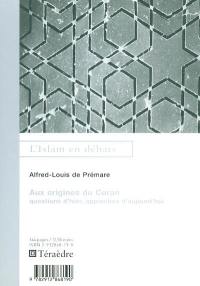 Aux origines du Coran : questions d'hier, approches d'aujourd'hui