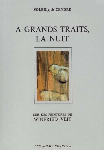 Soleils et cendre, n° 53-54. A grands traits, la nuit