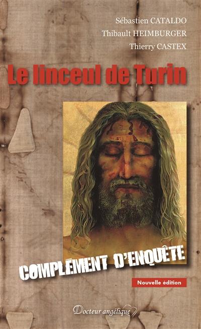 Le linceul de Turin : complément d'enquête