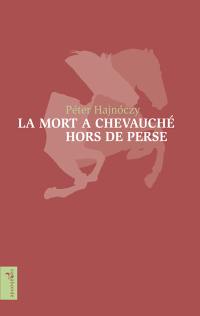 La mort a chevauché hors de Perse