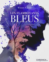 Les flamboyants bleus