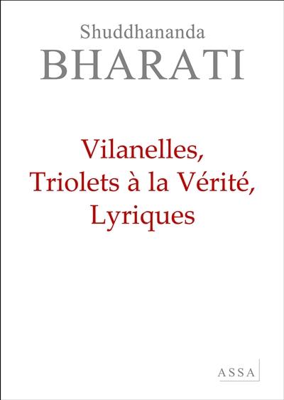 La poésie de l'énergie spirituelle. Vol. 1. Villanelles, triolets à la vérité, lyriques