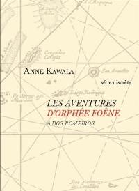 Les aventures d'Orphée Foëne à Dos Romeiros