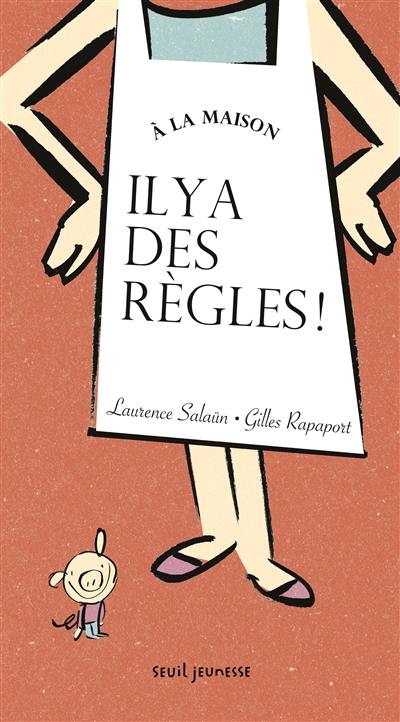 A la maison, il y a des règles !