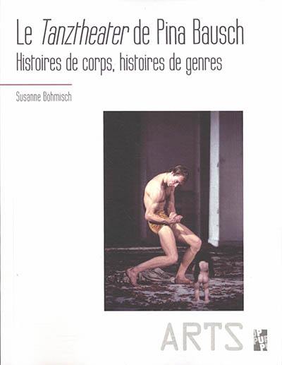 Le Tanztheater de Pina Bausch : histoires de corps, histoires de genres