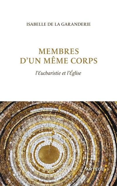 Membres d'un même corps : l'eucharistie et l'Eglise