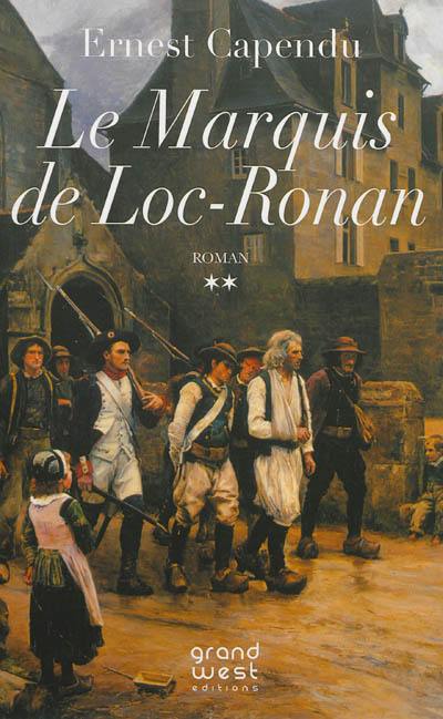 Marcof le Malouin. Vol. 2. Le marquis de Loc-Ronan