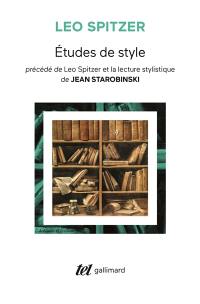 Etudes de style. Léo Spitzer et la lecture stylistique