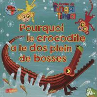 Pourquoi le crocodile a le dos plein de bosses