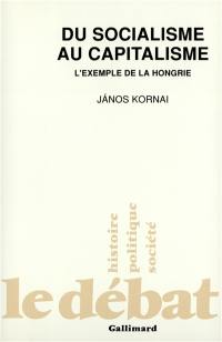 Du socialisme au capitalisme : l'exemple de la Hongrie