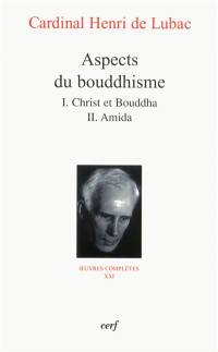 Oeuvres complètes. Vol. 21. Aspects du bouddhisme