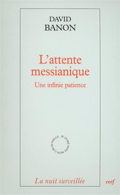 L'attente messianique : une infinie patience