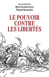 Le pouvoir contre les libertés : huit leçons critiques de la crise sanitaire