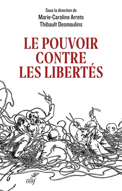 Le pouvoir contre les libertés : huit leçons critiques de la crise sanitaire