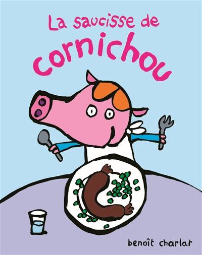 La saucisse de Cornichou