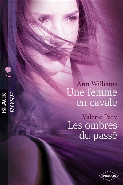 Une femme en cavale. Les ombres du passé