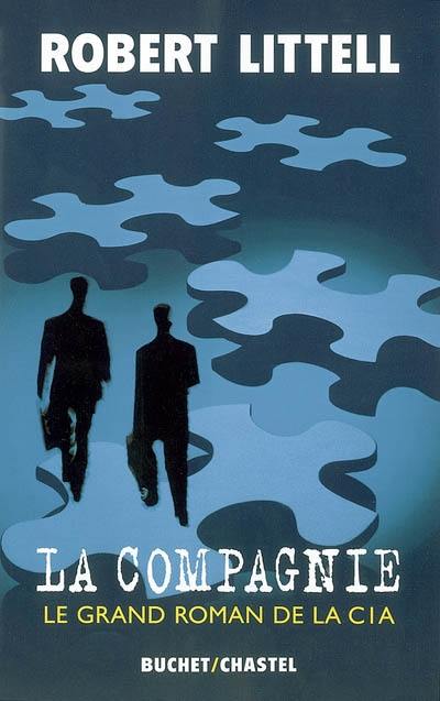 La compagnie : le grand roman de la CIA