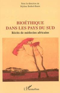 Bioéthique dans les pays du Sud : récits de médecins africains